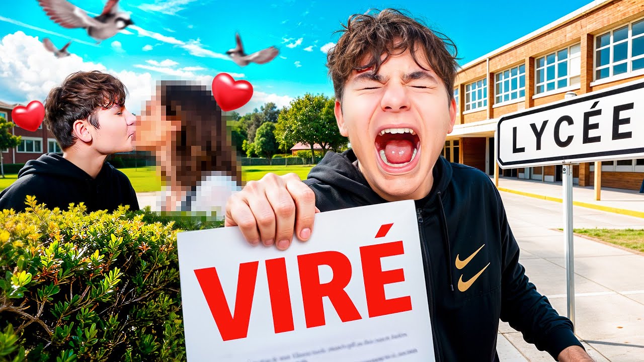 VIR&Eacute; DU LYC&Eacute;E &Agrave; CAUSE D'UNE FILLE ! 💔 (C'EST LE CHOC)