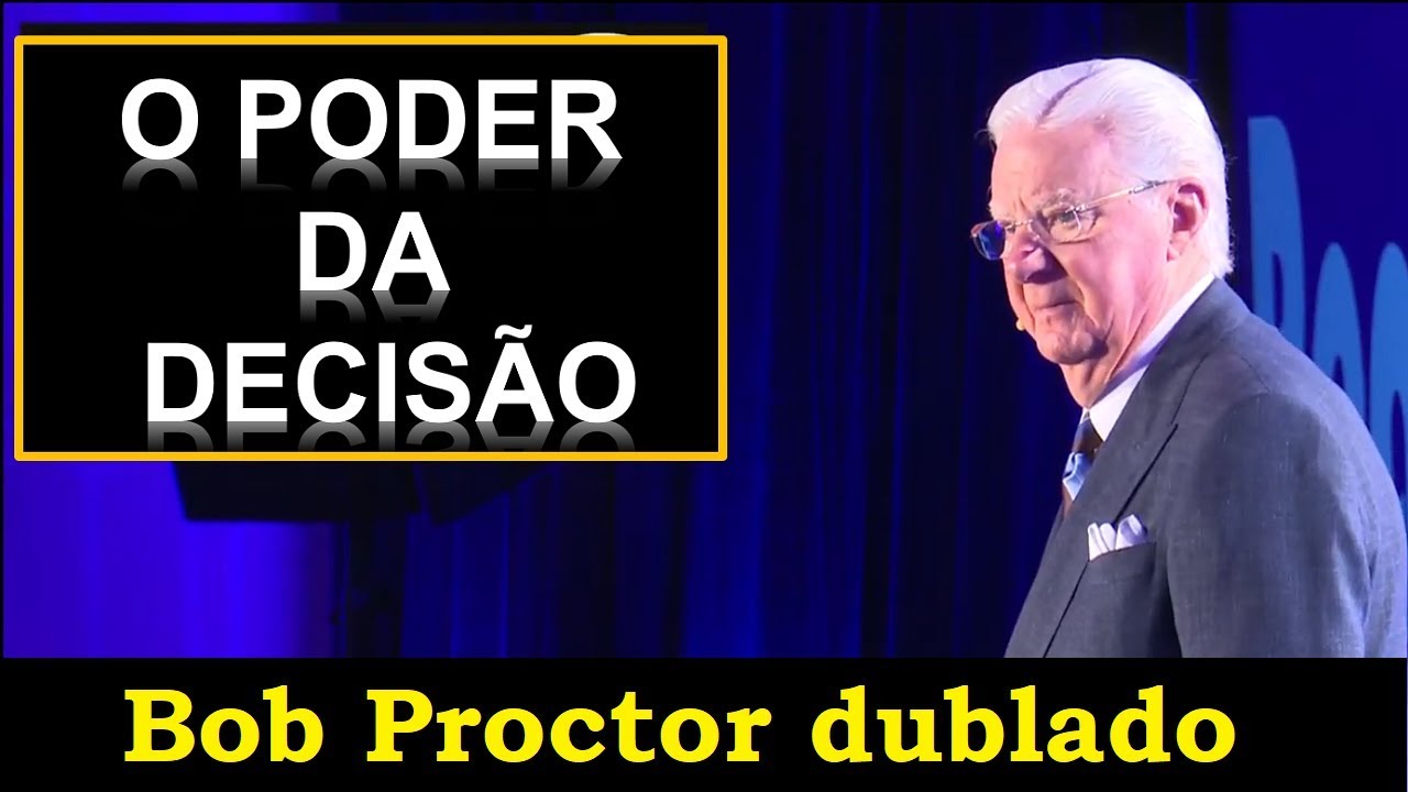 Bob Proctor - O Poder da DECISÃO (dublado)