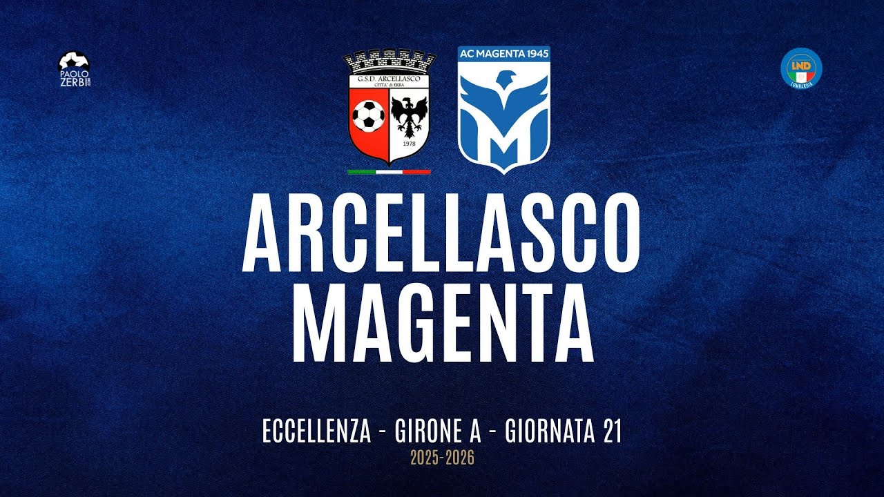[HIGHLIGHTS] Eccellenza Girone A 25/26 | Giornata 21 | Arcellasco - Magenta