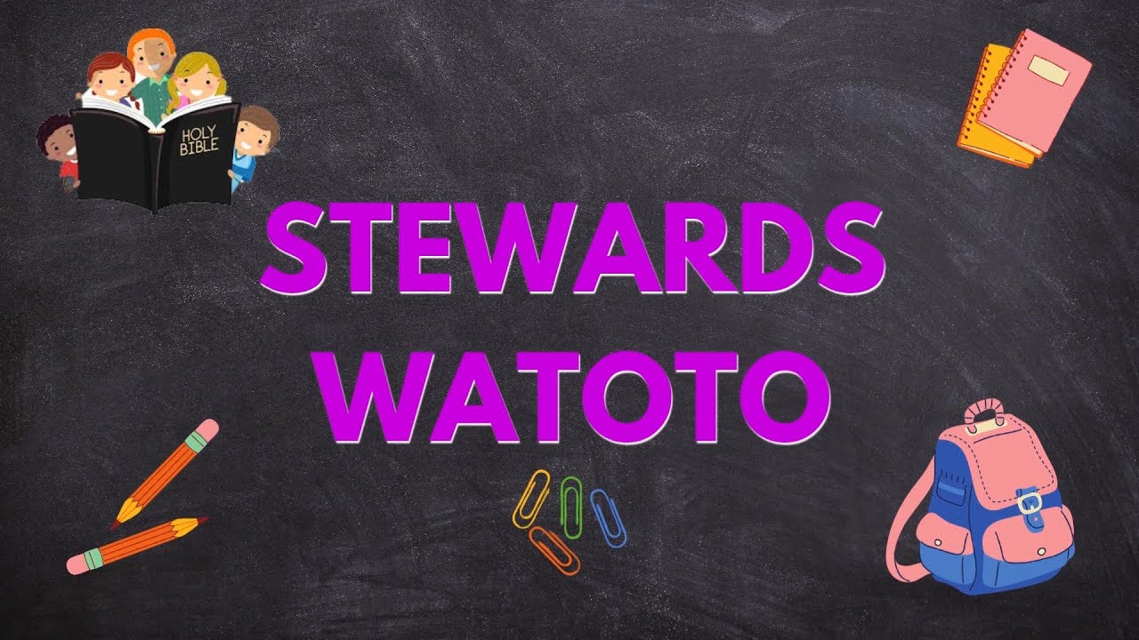 STEWARDS WATOTO