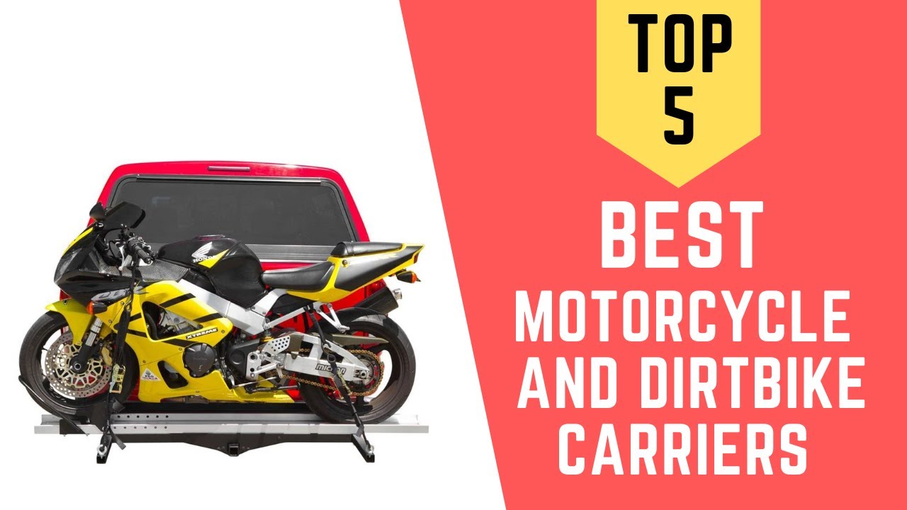 The Top 5 Best Motorcycle and Dirtbike Carriers Reviews 2021