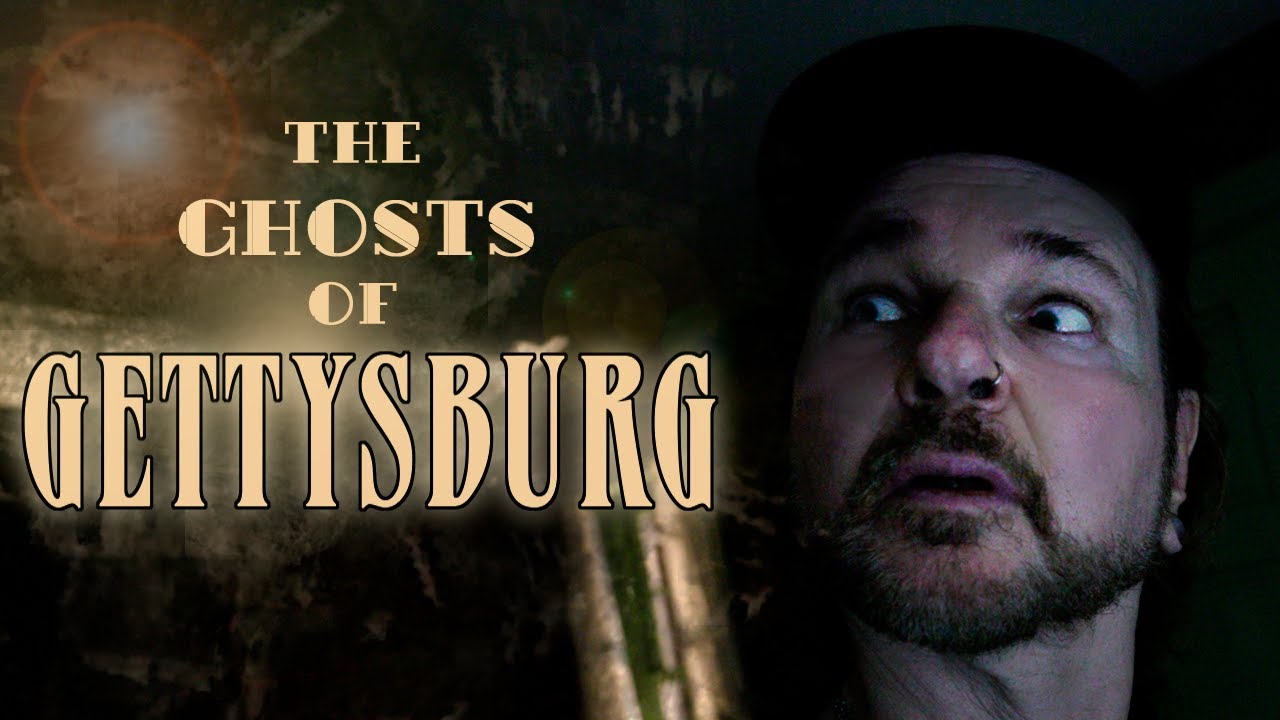 THE GHOSTS OF GETTYSBURG