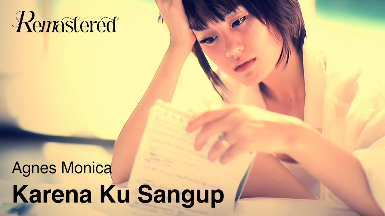 Agnes Monica - Karena Ku Sanggup | Official 4K Remastered Video