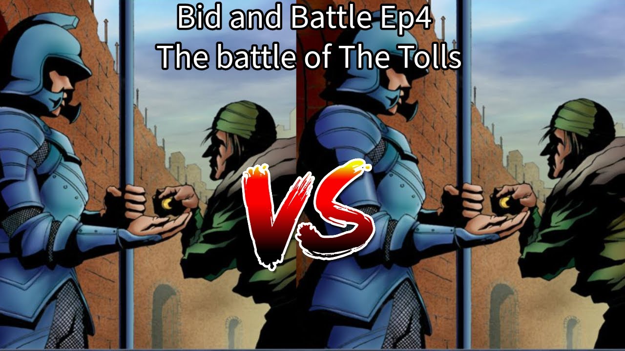 Bid and Battle EP4: The Battle Of The Tolls