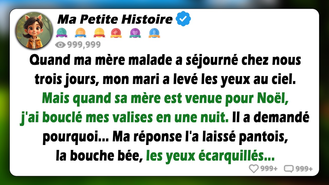 Ma mère malade est restée 3 jours - mon mari a détesté ça. Quand sa mère est venue pour Noël, j'ai..