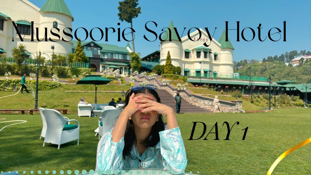 ITC Savoy Hotel Mussoorie | Day 1 |  🕯️💌☕️