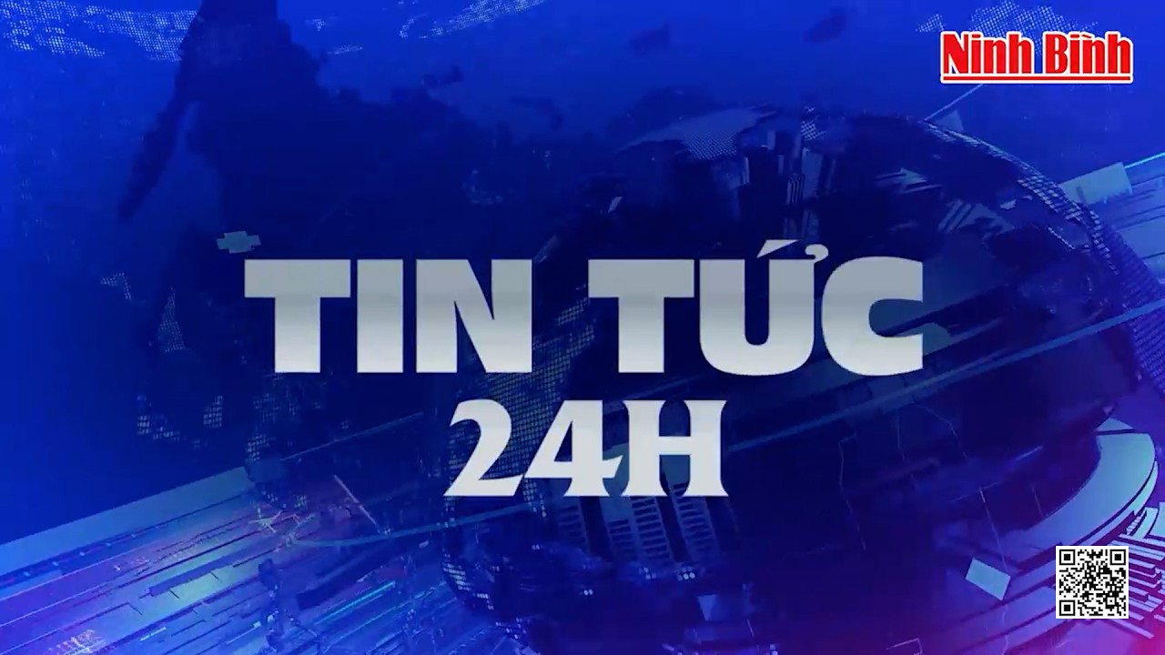 TIN TỨC 24h | Ninh Bình Digital