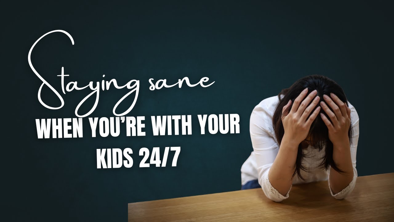 #337 Staying Sane When You’re with Your Kids All Day, Every Day