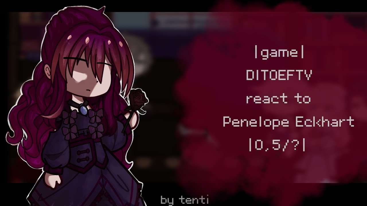 |game| death is the only ending for the villainess react to penelope eckhart |0.5/0.5|