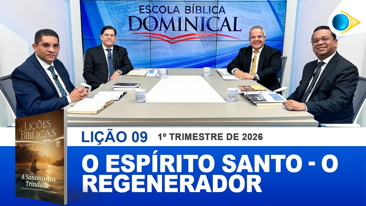 EBD | 09ª LIÇÃO: “ESPÍRITO SANTO - O REGENERADOR”.
