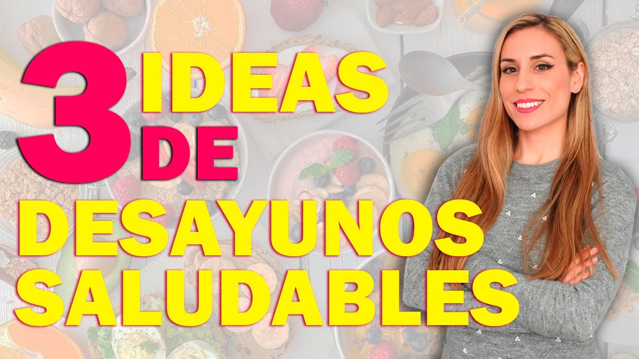3 DESAYUNOS SALUDABLES - Lorena Romero