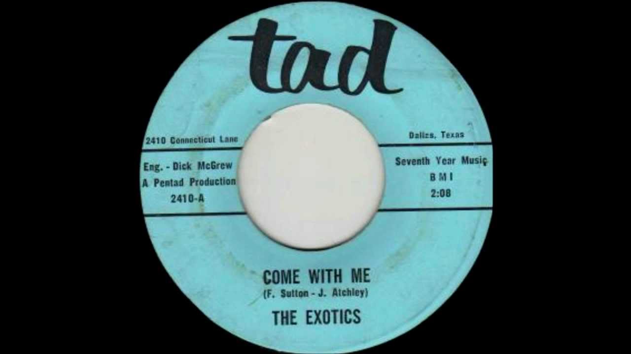 The Exotics - Come With Me
