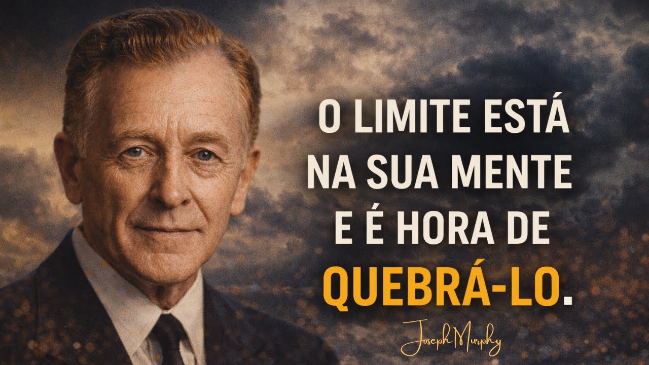 Joseph Murphy: Você Foi Programado para Ter Limites - Agora É Hora de Quebrá- los.