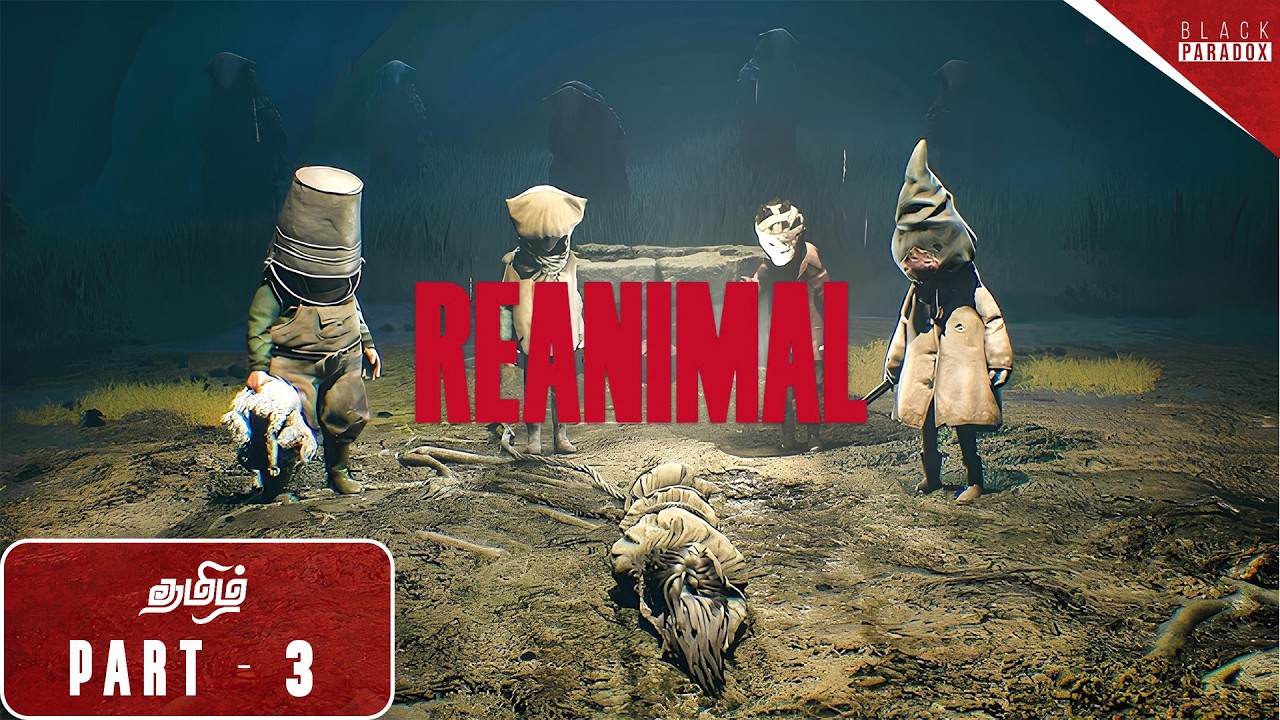 Reanimal #3 - பயத்தின் மறுபக்கம்!