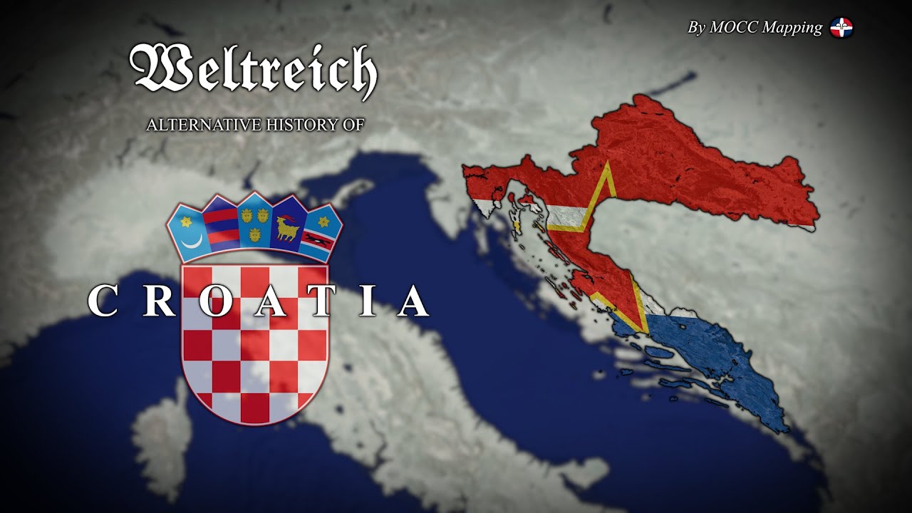 Weltreich - Alternative History & Future of Croatia (1910-2089)