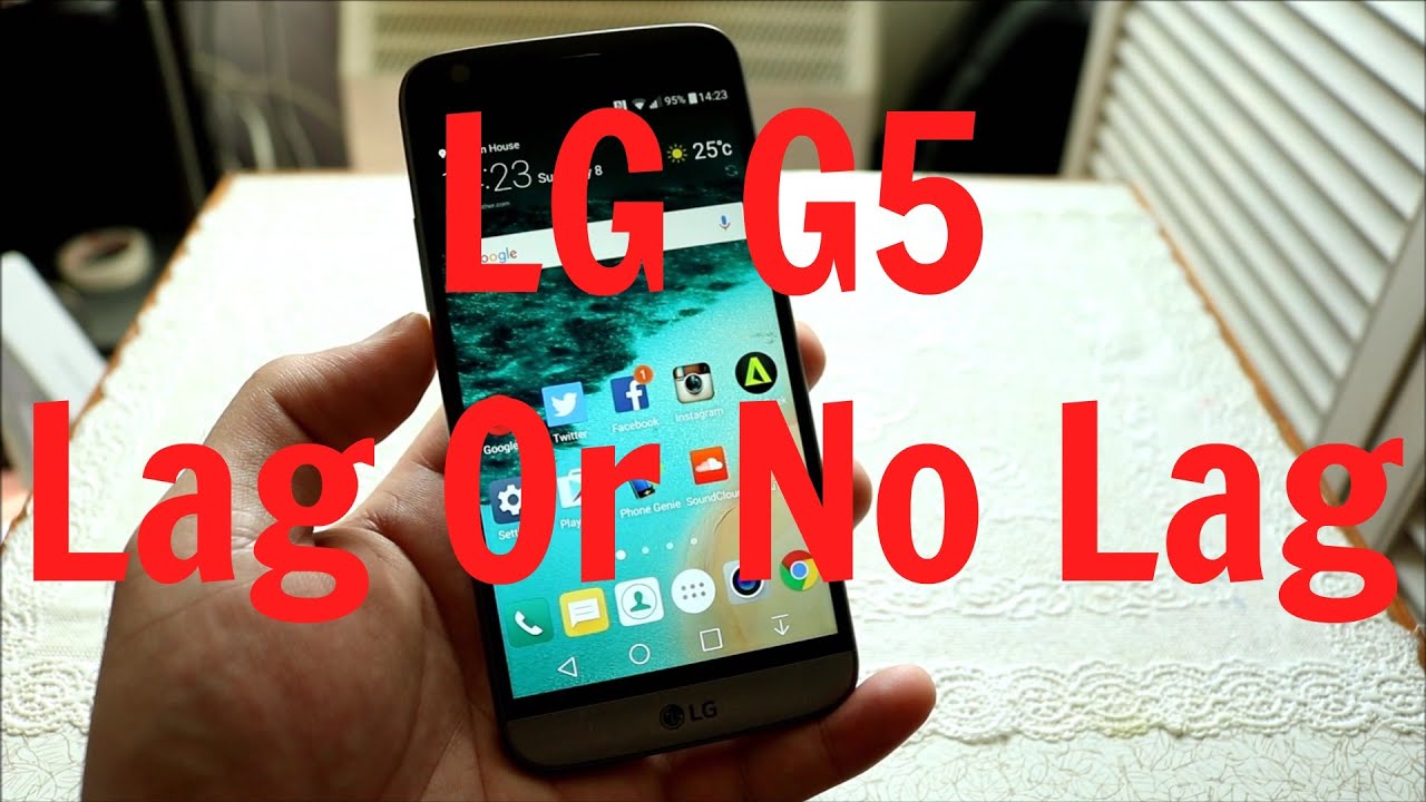 LG G5 - Lag or No Lag