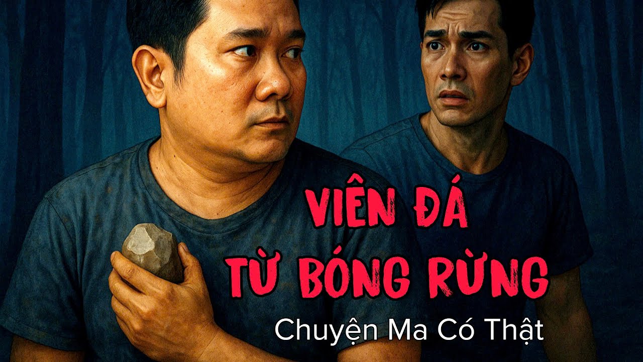 [ TẬP 180 ] Chuyện Ma Có Thật : Viên Đá Từ Bóng Rừng