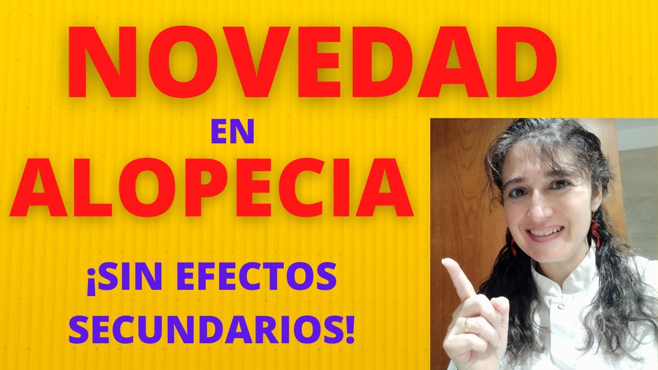 ¡NOVEDAD en TRATAMIENTO de ALOPECIA! y SIN EFECTOS SECUNDARIOS 🗣
