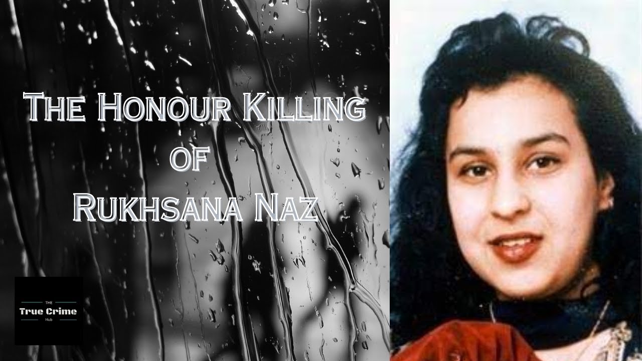 Britian&rsquo;s Honour Killing Epidemic | The Murder of Rukhsana Naz