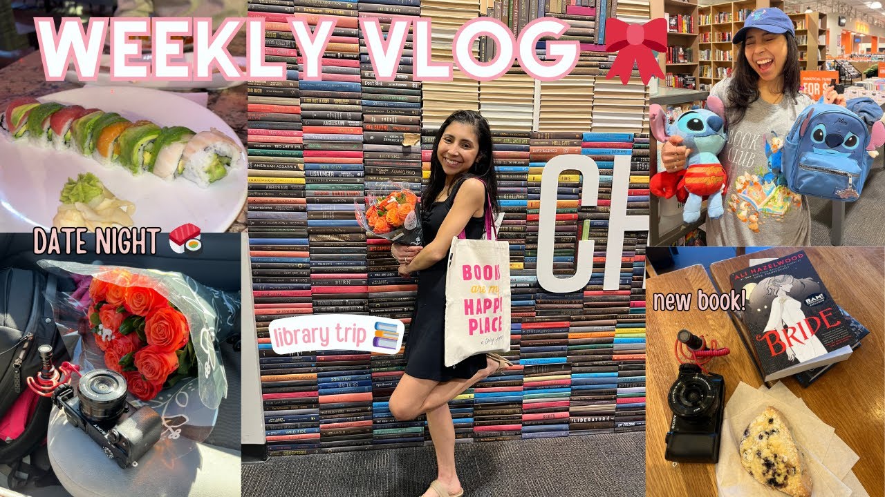 WEEKLY VLOG (FIRST DATE night, self-love week, library trip, eats & more)