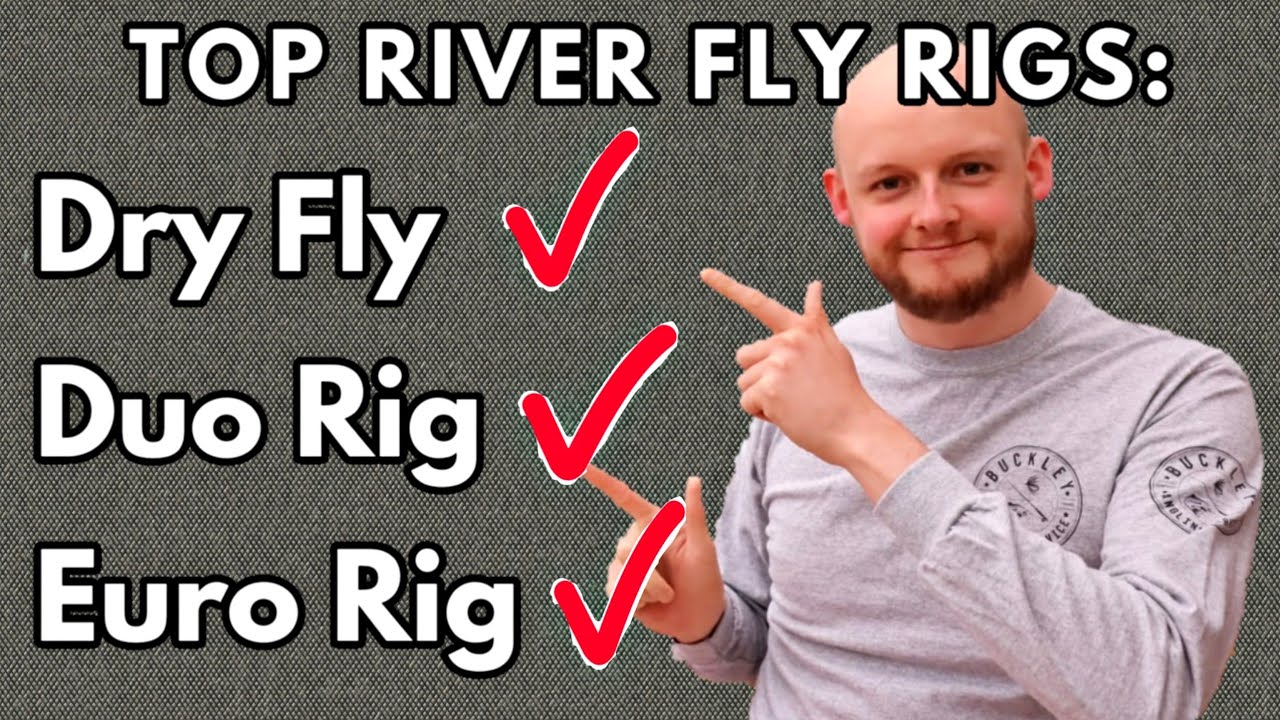 My Top 3 River Trout Fly Fishing Rigs - BEST Dry & Nymph Tactics For Beginners