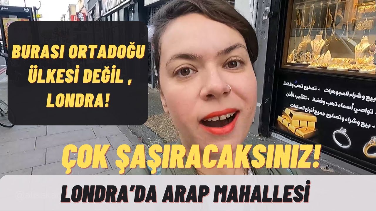 Londra'da ARAP Mahallesi ! Burasının Londra Olduğuna İNANAMAYACAKSINIZ ! (Londra'da Yaşam )