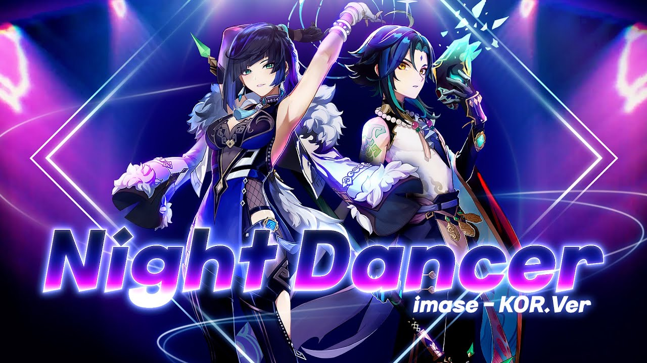 원신 | MV 【 NIGHT DANCER (Kor.ver) 】 
