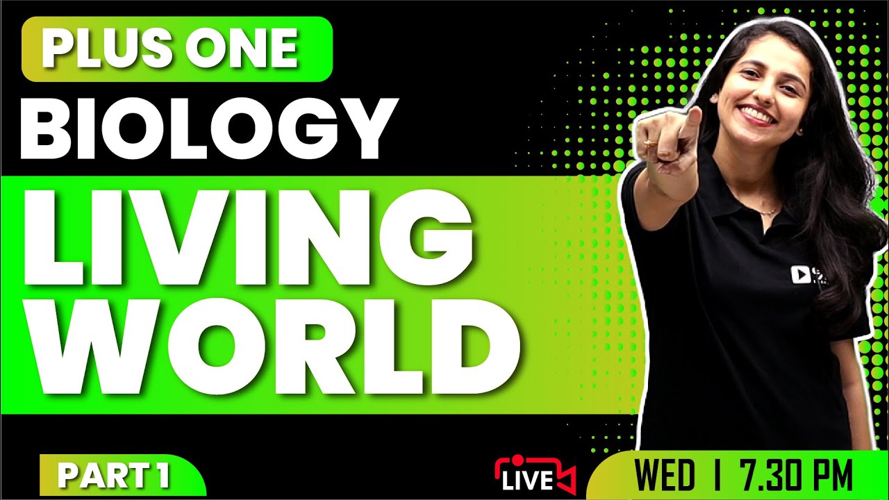 PLUS ONE BIOLOGY | LIVING WORLD PART 1 | CHAPTER 1 | EXAM WINNER +1 | +1 EXAM