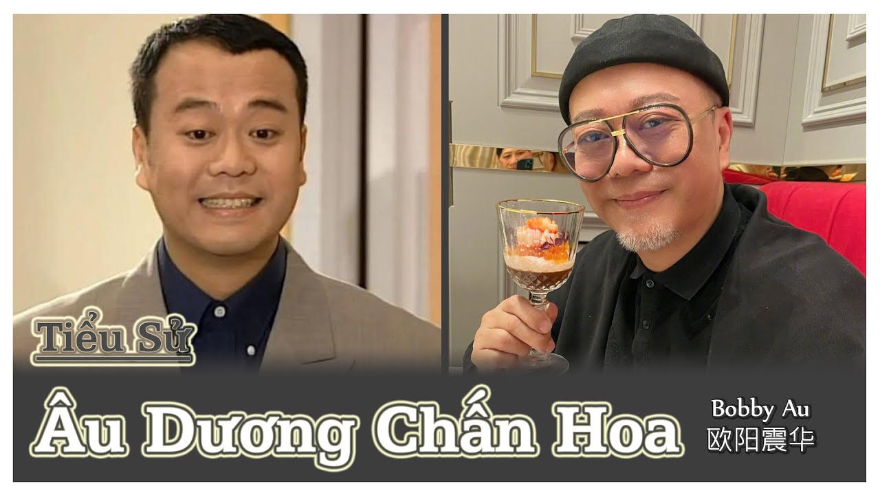 Tiểu Sử Âu Dương Chấn Hoa - Sau Khi Trải Qua Bạo Bệnh Coi Thường Danh Lợi Và Sống Hạnh Phúc Bên Vợ