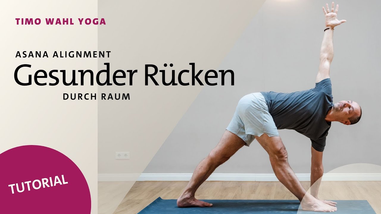 Yoga Tutorial: Asana Alignment - Gesunder Rücken durch Raum
