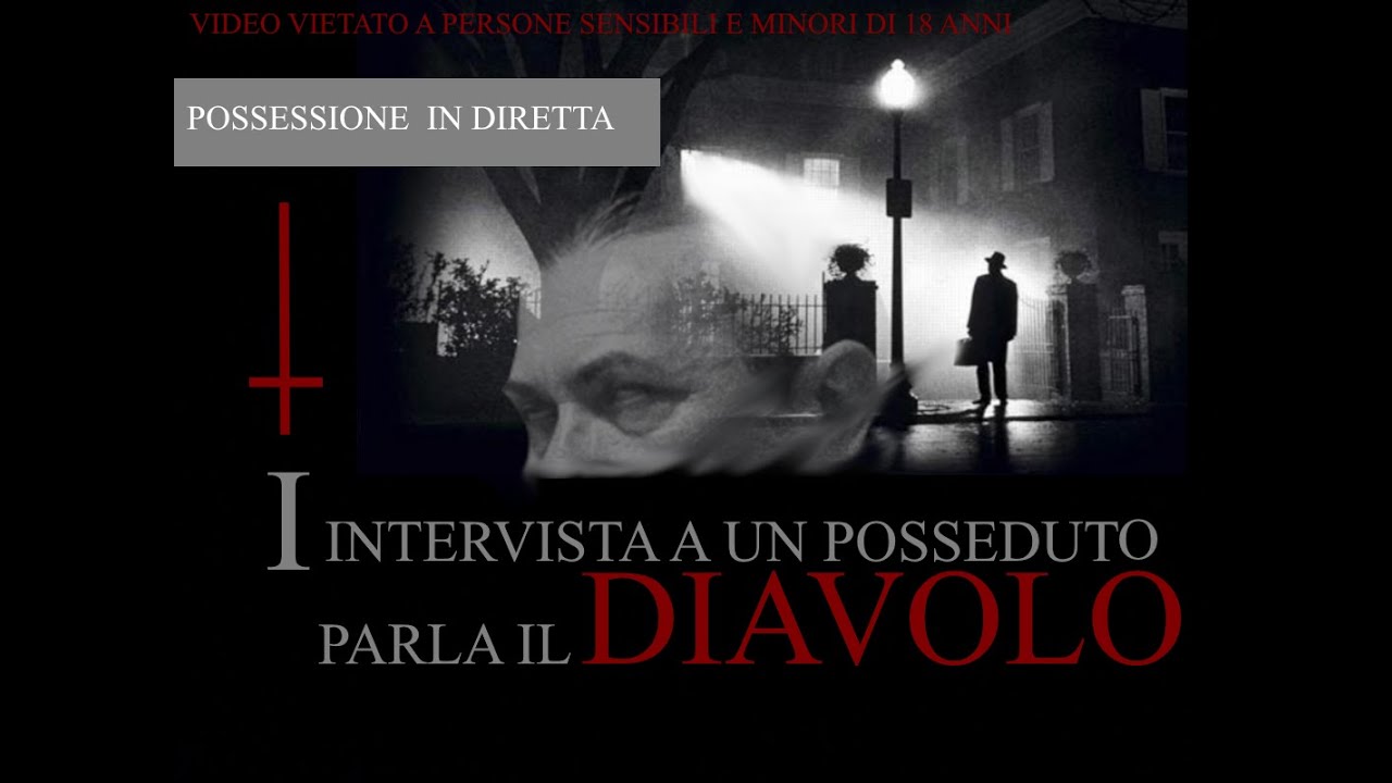 POSSESSIONE DURANTE L'INTERVISTA