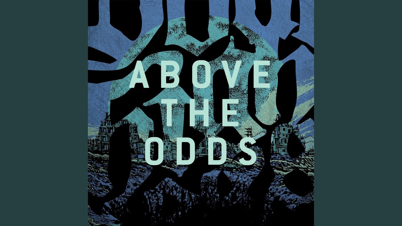 Above The Odds