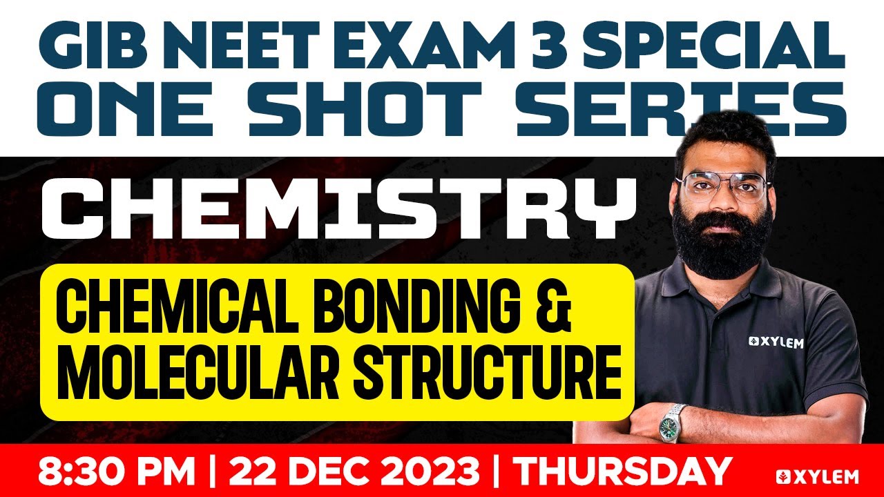 GIB NEET Exam 3 Special One Shot Series | Chemistry | Chemical Bonding & Molecular Structure | Xylem