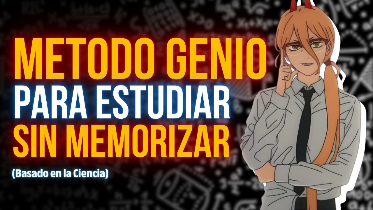 El Método del GENIO Para Estudiar SIN Memorizar (Basado en Ciencia)