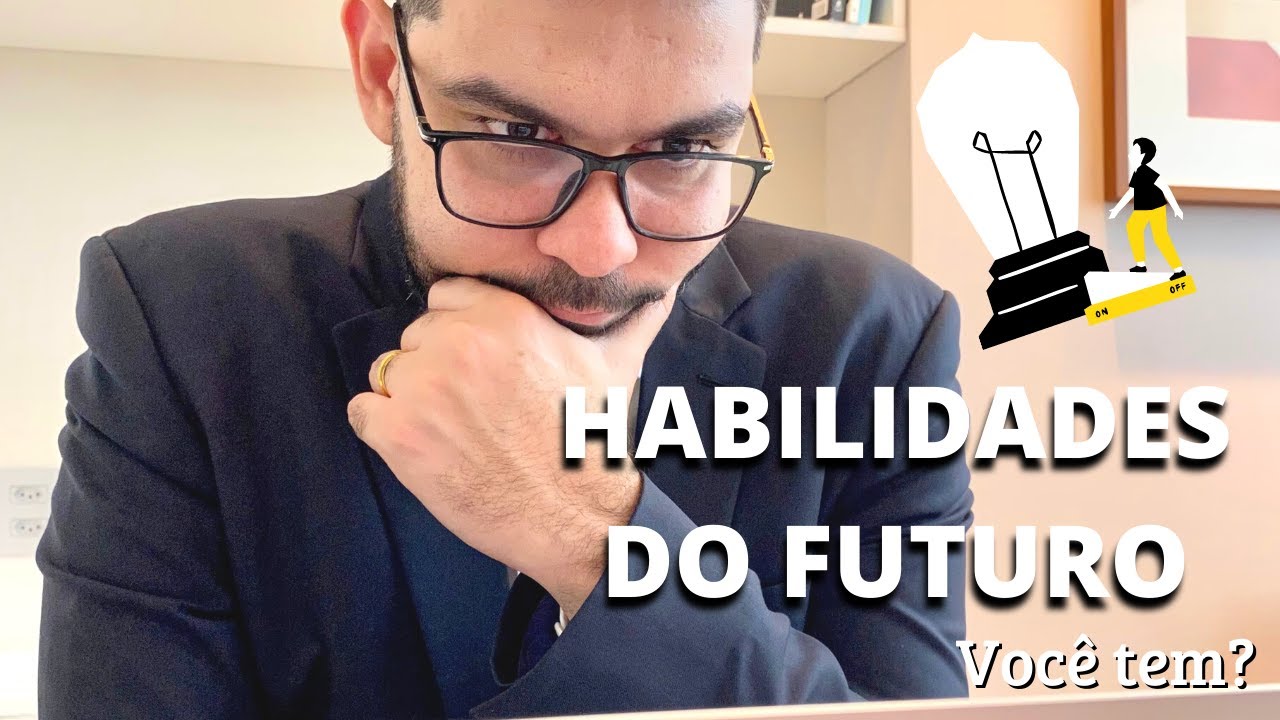 HABILIDADES DO FUTURO: O PROFISSIONAL DO AMANHÃ!
