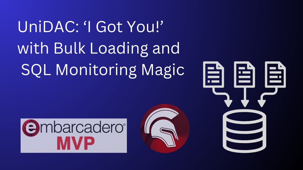 UniDAC and Real-Time SQL Monitoring & Bulk Data Loading - Part 2