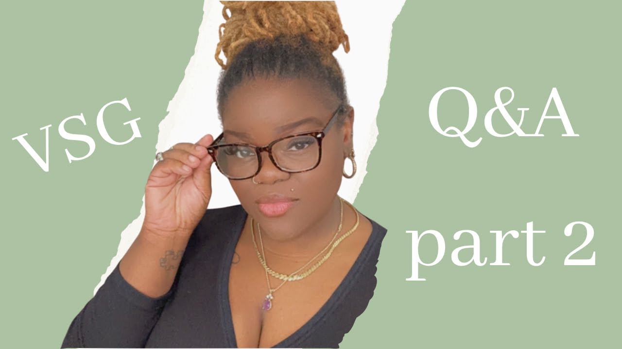 8 MONTH VSG Q&A pt 2 | POST OP QUESTIONS | VERTICAL SLEEVE GASTRECTOMY