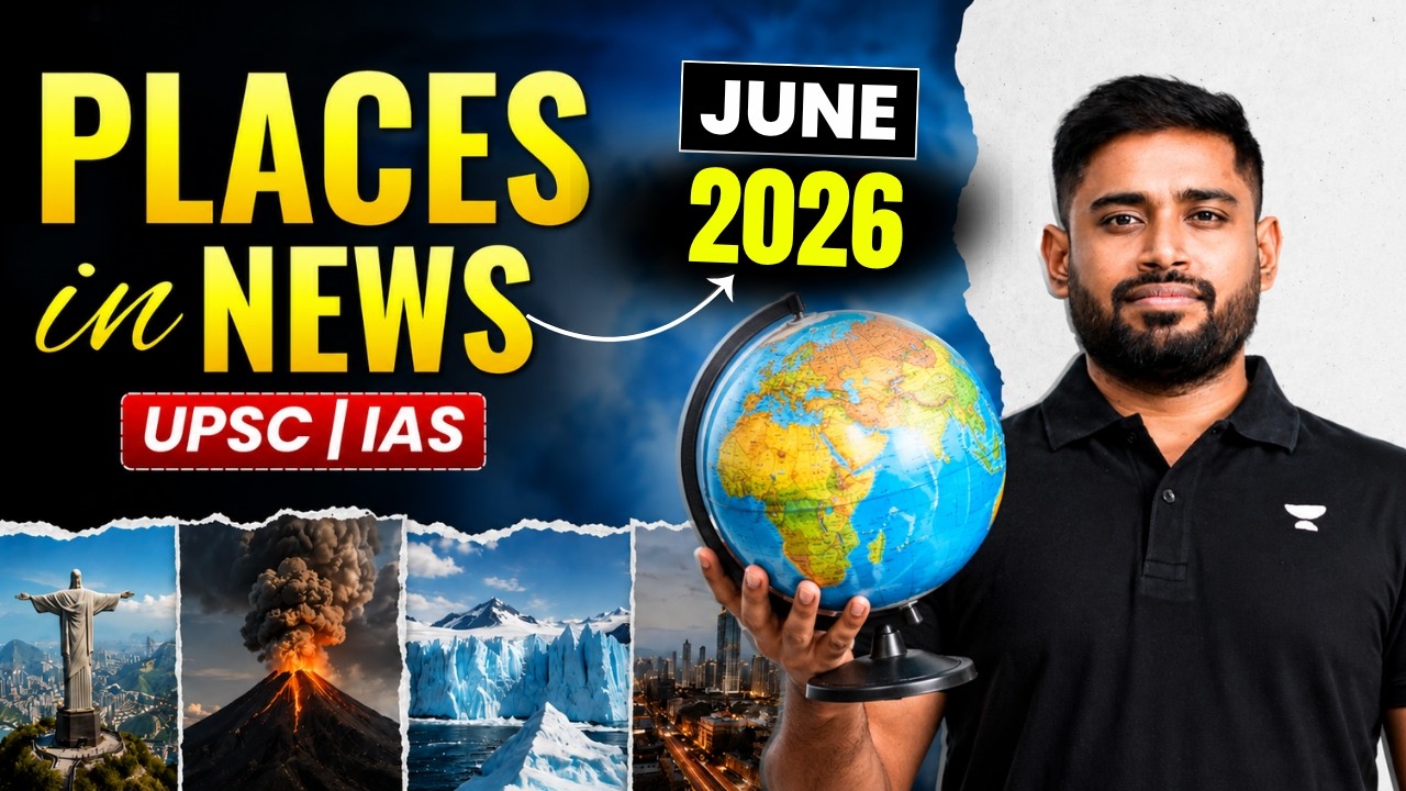 Complete Places in News JUNE 2026 | UPSC Current Affairs by Sudarshan Gurjar | World Map