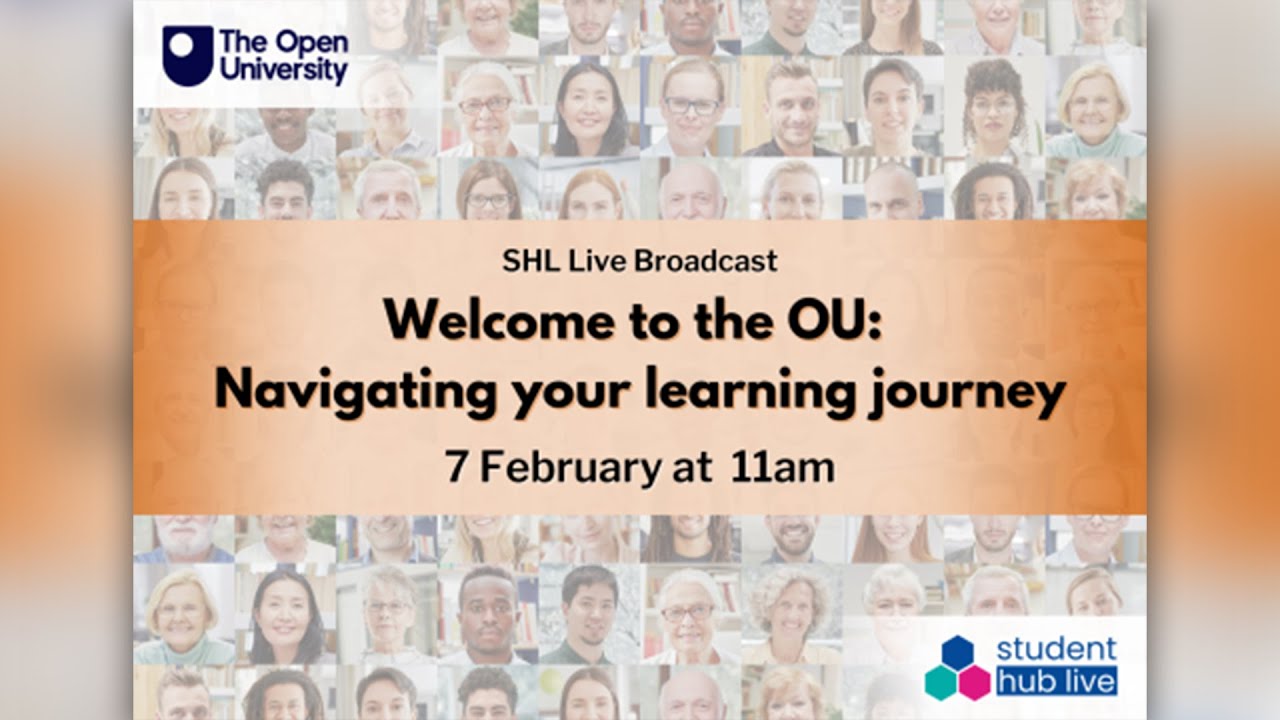 Welcome to the OU: Navigating your learning journey - 7th February, 2024