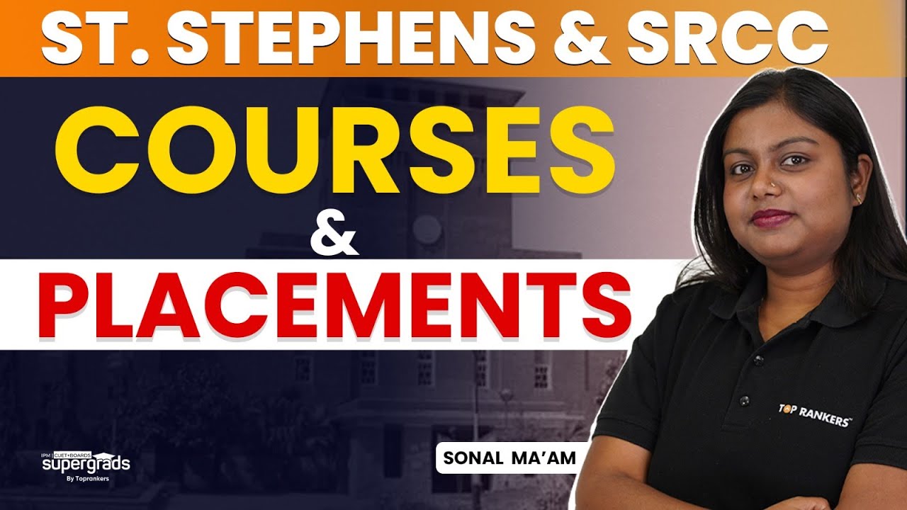St. Stephen's & SRCC | Courses, Placements & College Comparison | Top Colleges in India