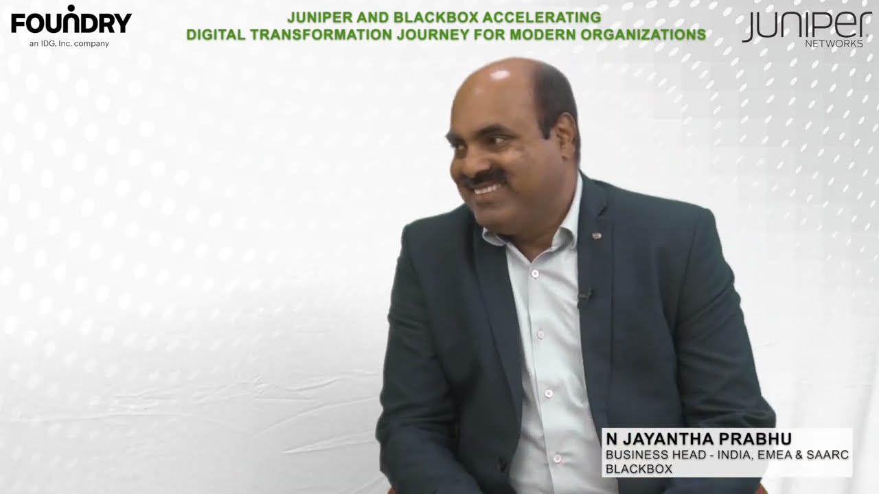 Juniper Partner Success Story with Jayantha Prabhu, Business Head - Black Box (India, SAARC and MEA)