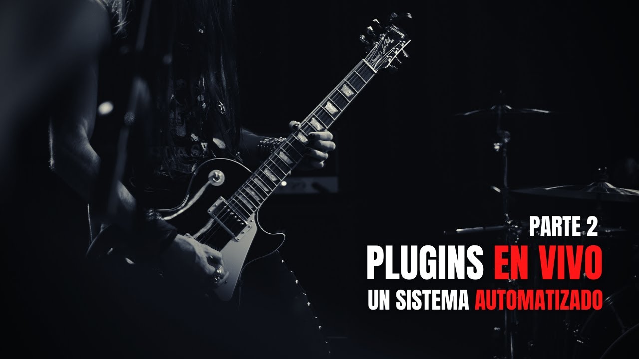 Usar PLUGINS en VIVO Parte 2: Creando un SISTEMA AUTOMATIZADO