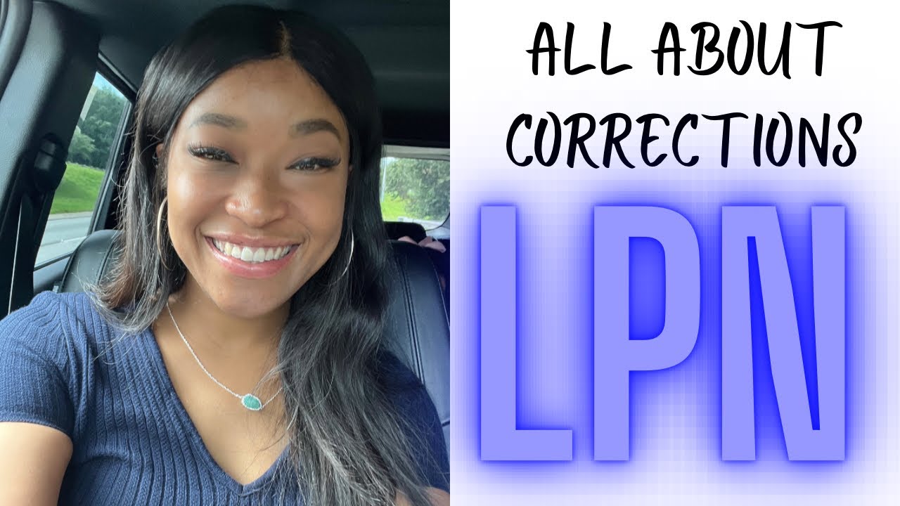 Corrections| LPN- safety, job duties,pay (Audio Only)