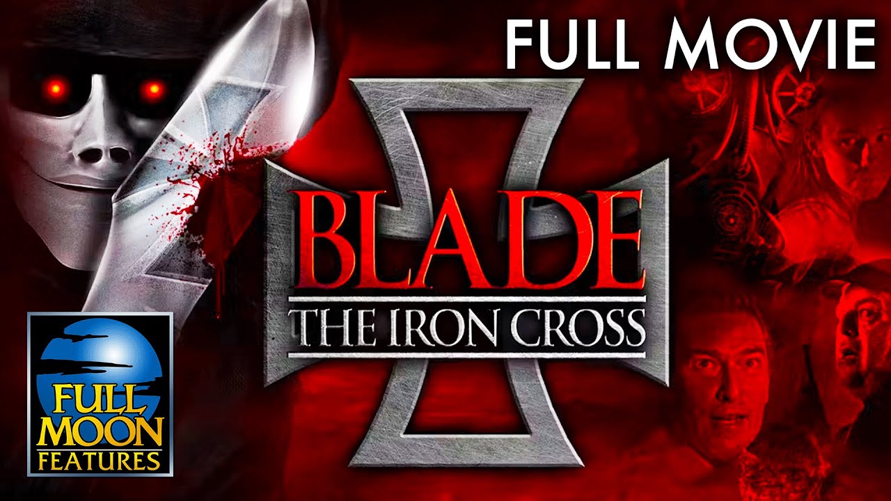 Blade: The Iron Cross (2020) | Full Movie | Full Moon Features