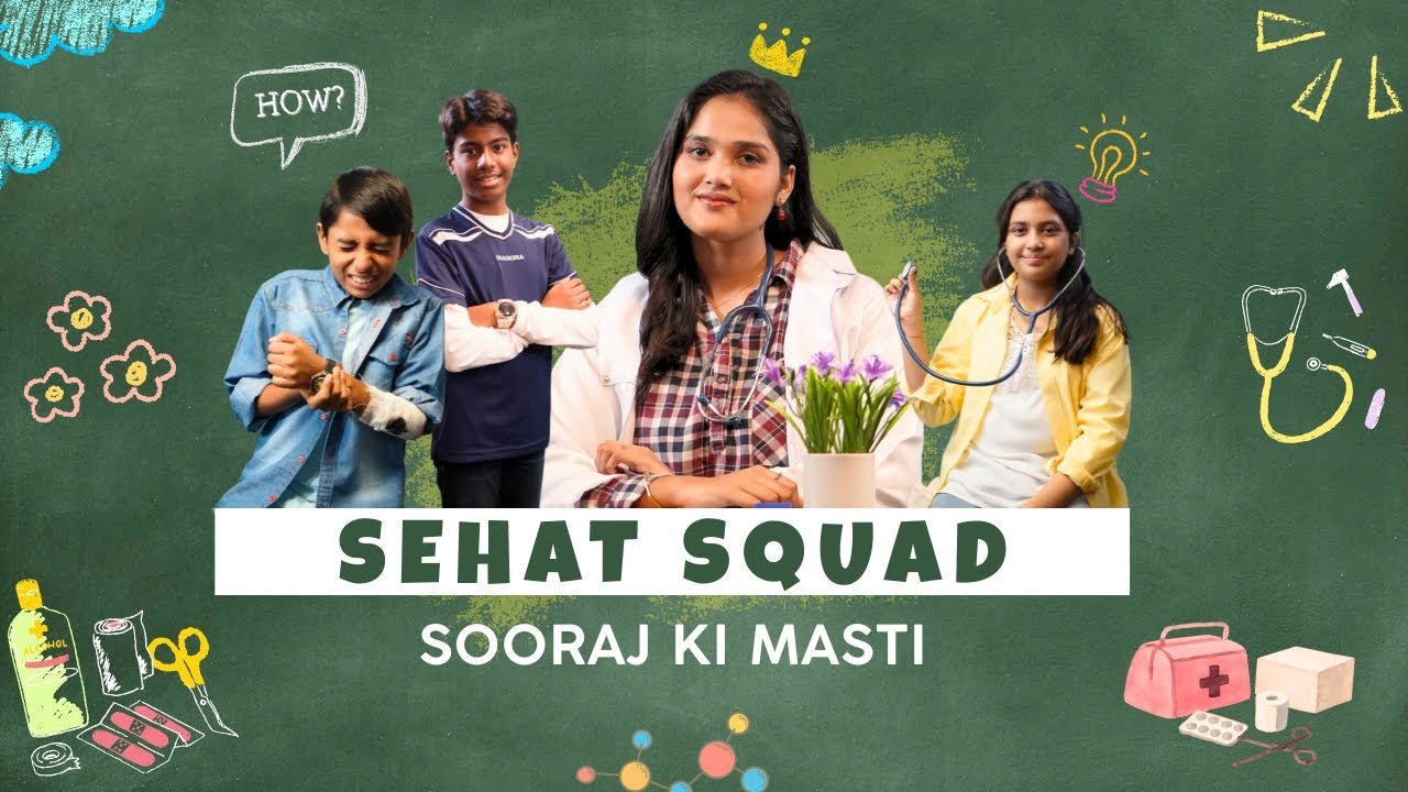 Sooraj ki Masti | Sehat Squad