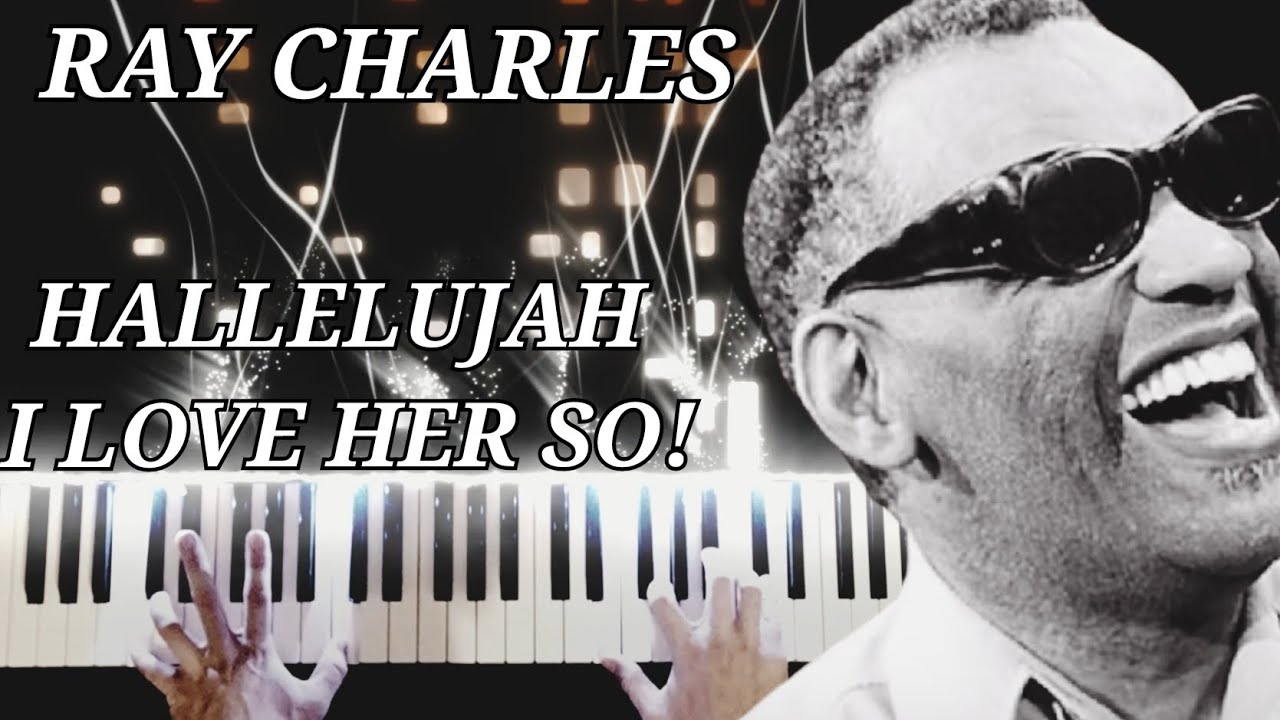 Ray Charles - Halleujah I Love Her So  (Piano Cover)