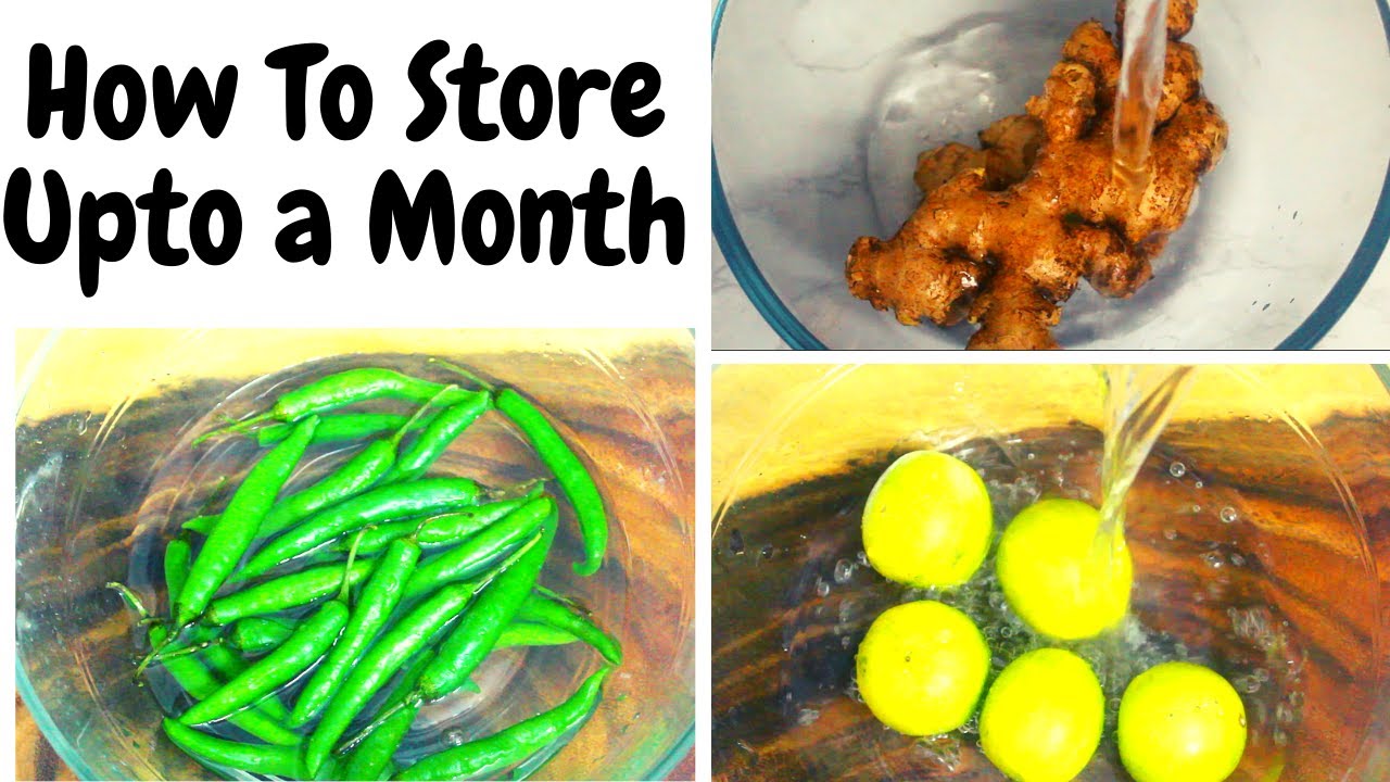 HOW TO STORE UPTO A MONTH/How tostore Lemon/GreenChillies/FreshGingerupto amonth/WithoutPreservative