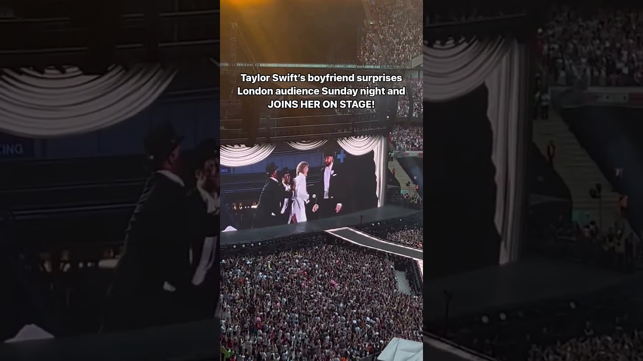 Taylor Swift’s Boyfriend Surprises London Audience Sunday Night And JOINS HER ON STAGE!