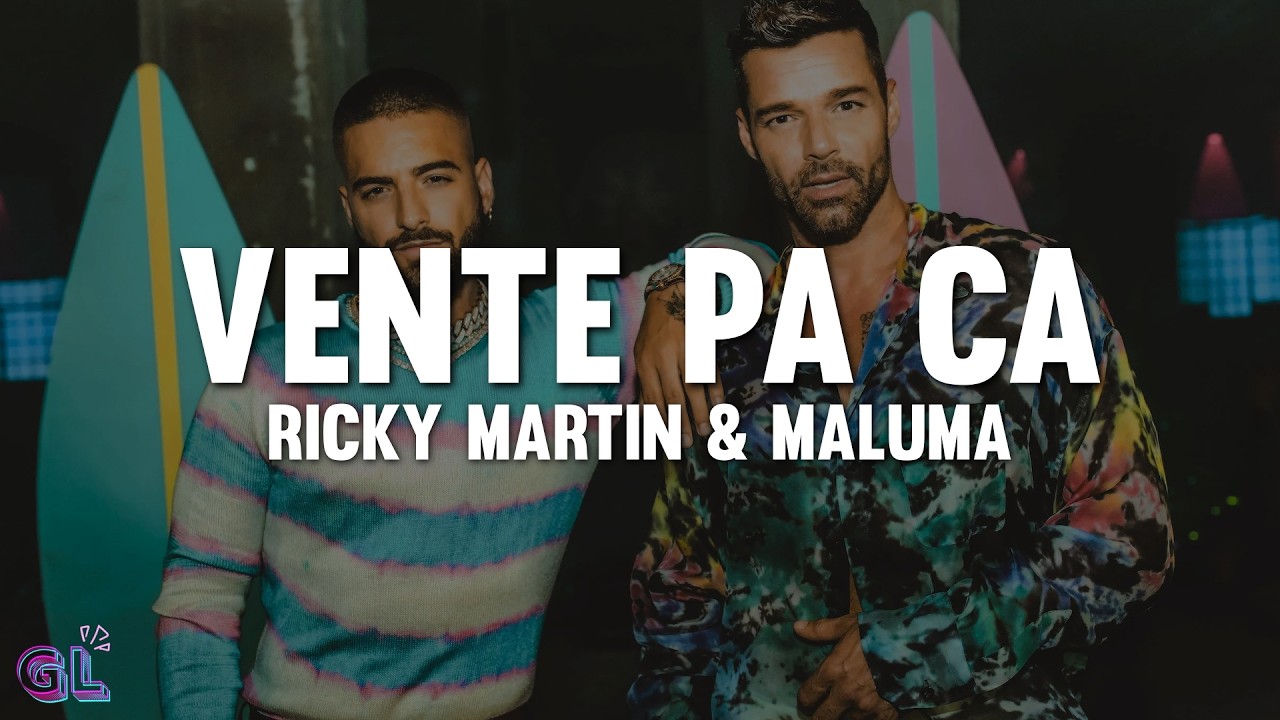 Ricky Martin - Vente Pa Ca (Letra) ft. Maluma