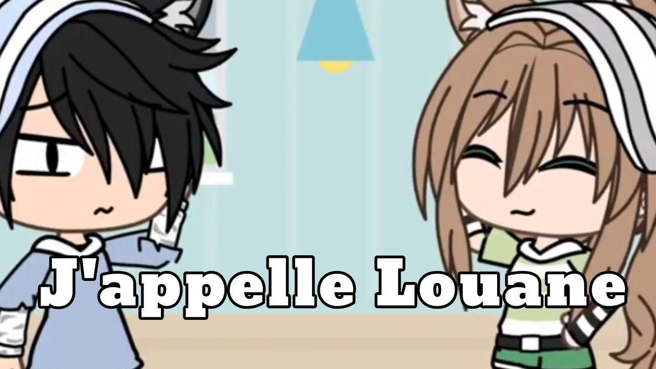 J'appelle Louane ||Gacha||
